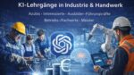 Grafik zu KI-Lehrgängen in Industrie und Handwerk: Mehrere Personen arbeiten an Maschinen, daneben ein Roboterarm und ein Tablet mit Datenanalyse. Im Zentrum ein KI-Symbol, darunter ein Eurozeichen. Text im Bild: „KI-Lehrgänge in Industrie & Handwerk“ sowie Zielgruppen wie Azubis, Ausbilder, Führungskräfte und Meister.